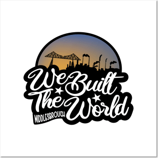 Middlesbrough We Built The World Posters and Art